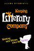 Keeping Literary Company : Working with Writers since the Sixties