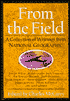From the Field: A Collection of Writings from National Geographic