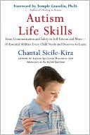 Autism Life Skills: From Communication and Safety to Self-Esteem and More - 10 Essential Abilities Every Child Needs and Deserves to Learn