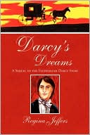Darcy's Dreams: A Sequel to the Fitzwilliam Darcy Story