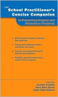The School Practitioner's Concise Companion to Preventing Dropout and Attendance Problems