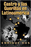 Castro Y Las Guerrillas En Latino America