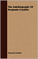 The Autobiography Of Benjamin Franklin