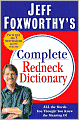 Jeff Foxworthy's Complete Redneck Dictionary