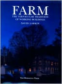 Farm: The Vernacular Tradition of Working Buildings