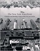 New York Waterfront: Evolution and Building Culture of the Port and Harbor