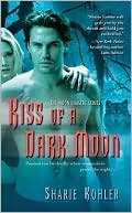 Kiss of a Dark Moon (Moon Chasers Series #2)