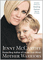 Mother Warriors: A Nation of Parents Healing Autism Against All Odds