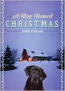 Dog Named Christmas by Greg Kincaid: CD Audiobook Cover