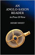 An Anglo-Saxon Reader In Prose And Verse