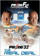 Pride Fighting Championships: Pride 32 - The Real Deal