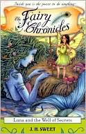 Luna and the Well of Secrets (The Fairy Chronicles Series #12)