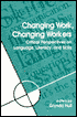 Changing Work, Changing Workers: Critical Perspectives on Language, Literacy, and Skills