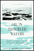 Oil in Troubled Waters: Perceptions, Politics, and the Battle over Offshore Drilling
