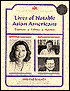 Lives of Notable Asian Americans: Business, Politics and Science