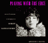 Playing with the Edge: The Photographic Achievement of Robert Mapplethorpe