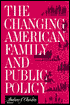 Changing American Family and Public Policy