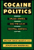 Cocaine Politics: Drugs, Armies, and the CIA in Central America