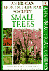 Small Trees (American Horticultural Society Practical Guide)