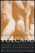 Dancing Around the Volcano: Freeing Our Erotic Lives; Decoding the Enigma of Gay Men and Sex
