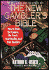The New Gambler's Bible: How to Beat the Casinos, the Track, Your Bookie, and Your Buddies