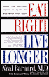Eat Right, Live Longer: Using the Natural Power of Foods to Age-Proof Your Body