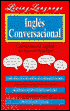 Living Language Conversational English for Spanish Speakers: Learn Idomatic English at Home or on the Go