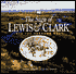 The Saga of Lewis and Clark: Into the Uncharted West