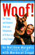 Woof!: The Funny and Fabulous Trails and Tribulations of 25 Years As a Dog Trainer
