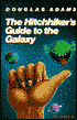 The Hitchhiker's Guide to the Galaxy (Hitchhiker's Guide Series #1)