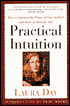 Practical Intuition: How to Harness the Power of Your Instinct and Make It Work for You
