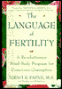 The Language of Fertility: The Revolutionary Mind-Body Program for Conscious Conception