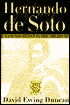 Hernando de Soto: A Savage Quest in the Americas