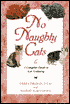 No Naughty Cats: The First Guide to Intelligent Cat Training