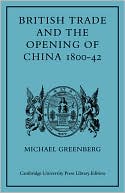 British Trade and the Opening of China, 1800-42