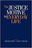 The Justice Motive in Everyday Life