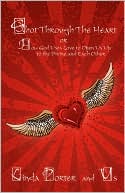 Shot Through The Heart:or How God Uses Love to Open Us Up to the Divine and Each Other