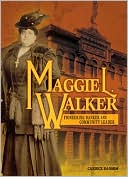 Maggie L. Walker: Pioneering Banker and Community Leader