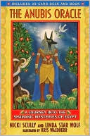 Anubis Oracle: A Journey Into the Shamanic Mysteries of Egypt