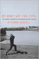 My Baby Got the Yips: The Random Thoughts of an Unprofessional Golfer