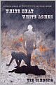 White Heat, White Ashes