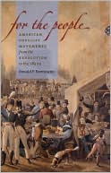 For the People: American Populist Movements from the Revolution to the 1850s