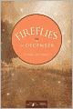 Fireflies in December