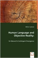 Human Language and Objective Reality: Its Natural and Contingent Emergence