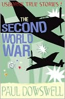 Usborne True Stories: The Second World War
