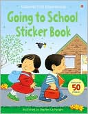 Going to School Sticker Book (Usborne First Experiences Series)