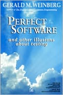 Perfect Software: And Other Illusions about Testing