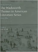 The Wadsworth Themes American Literature Series, 1800-1865 Theme 8: Views on War