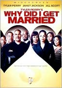 Tyler Perry's Why Did I Get Married?
