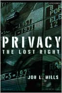 Privacy: The Lost Right